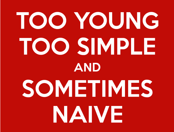 too-young-too-simple-and-sometimes-naive.jpg
